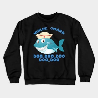 Nurse wife birthday shark doo doo doo funny women men gift Crewneck Sweatshirt